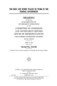 The best and worst places to work in the federal government