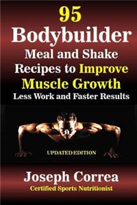 95 Bodybuilder Meal and Shake Recipes to Improve Muscle Growth