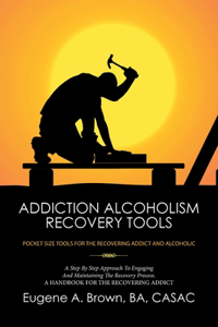 Addiction Alcoholism Recovery Tools