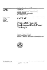 Amtrak: Deteriorated Financial Condition and Costly Future Challenges