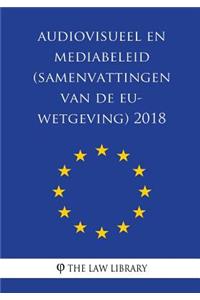 Audiovisueel En Mediabeleid (Samenvattingen Van de Eu-Wetgeving) 2018
