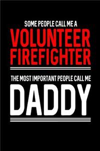 Some People Call Me a Volunteer Fighter The Most Important People Call Me Daddy