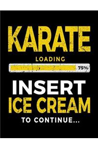 Karate Loading 75% Insert Ice Cream To Continue