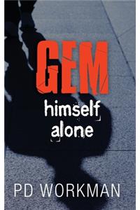 Gem Himself Alone