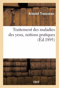 Traitement Des Maladies Des Yeux, Notions Pratiques