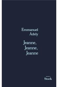 Jeanne, Jeanne, Jeanne