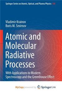 Atomic and Molecular Radiative Processes