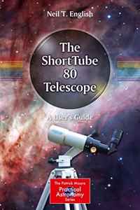 The Shorttube 80 Telescope