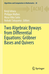 Two Algebraic Byways from Differential Equations: Gröbner Bases and Quivers