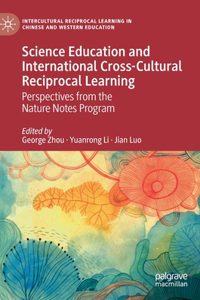 Science Education and International Cross-Cultural Reciprocal Learning