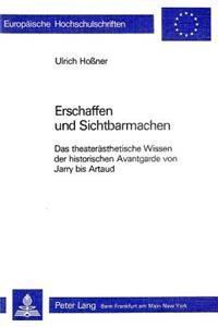Erschaffen und Sichtbarmachen