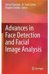 Advances in Face Detection and Facial Image Analysis