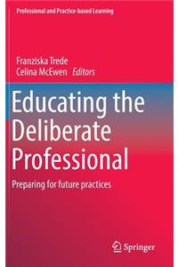 Educating the Deliberate Professional