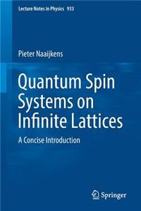 Quantum Spin Systems on Infinite Lattices