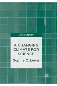 A Changing Climate for Science