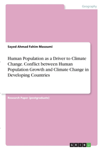 Human Population as a Driver to Climate Change. Conflict between Human Population Growth and Climate Change in Developing Countries