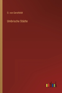 Umbrische Städte