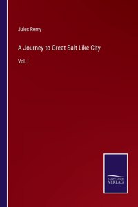 Journey to Great Salt Like City