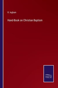 Hand-Book on Christian Baptism