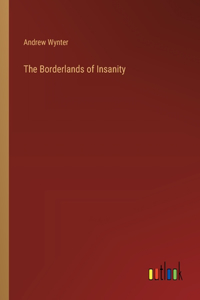 The Borderlands of Insanity