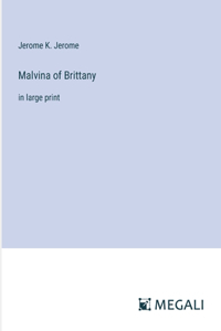 Malvina of Brittany: in large print