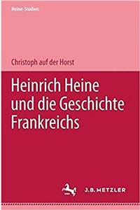 Heinrich Heine und die Geschichte Frankreichs