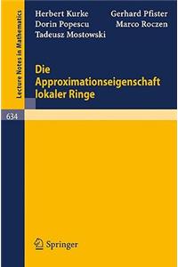 Die Approximationseigenschaft Lokaler Ringe