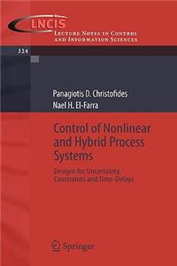 Control of Nonlinear and Hybrid Process Systems