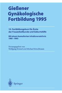 Gieaener Gynakologische Fortbildung 1995: 19. Fortbildungskurs Fa1/4r A