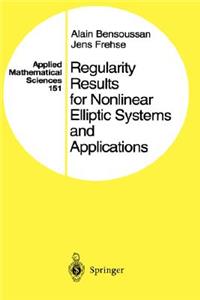 Regularity Results for Nonlinear Elliptic Systems and Applications