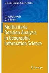 Multicriteria Decision Analysis in Geographic Information Science