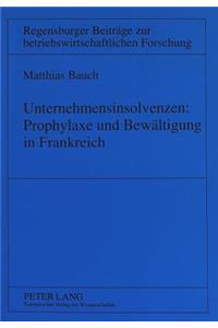 Unternehmensinsolvenzen: Prophylaxe und Bewaeltigung in Frankreich