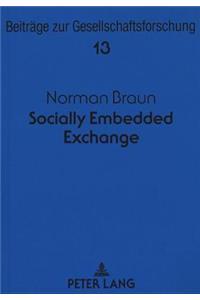 Socially Embedded Exchange