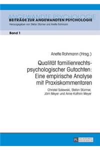 Qualitaet familienrechtspsychologischer Gutachten: Eine empirische Analyse mit Praxiskommentaren: Christel Salewski, Stefan Stuermer, Joern Meyer und Anne-Kathrin Meyer