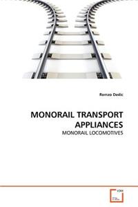 Monorail Transport Appliances