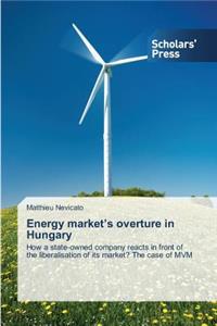 Energy market's overture in Hungary