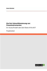 Die Fair-Value-Bilanzierung von Finanzinstrumenten