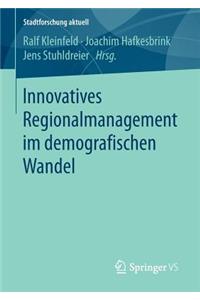 Innovatives Regionalmanagement Im Demografischen Wandel