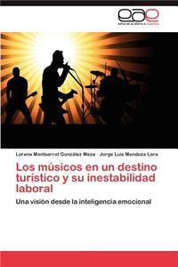 Musicos En Un Destino Turistico y Su Inestabilidad Laboral