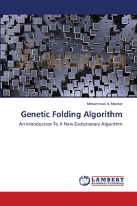 Genetic Folding Algorithm