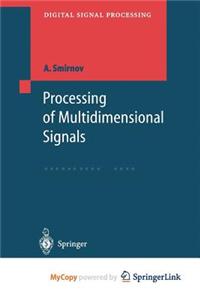 Processing of Multidimensional Signals