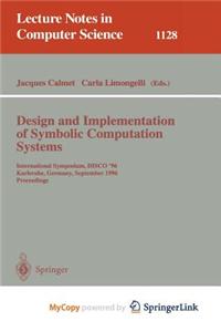 Design and Implementation of Symbolic Computation Systems