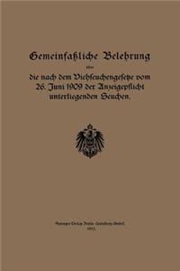 Gemeinfaßliche Belehrung Über Die Nach Dem Viehseuchengesetze Vom 26. Juni 1909 Der Anzeigepflicht Unterliegenden Seuchen