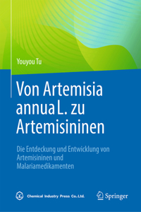 Von Artemisia Annua L. Zu Artemisininen