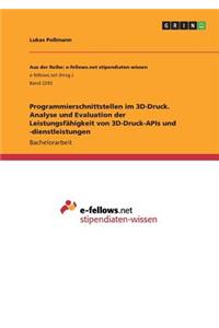 Programmierschnittstellen im 3D-Druck. Analyse und Evaluation der Leistungsfähigkeit von 3D-Druck-APIs und -dienstleistungen