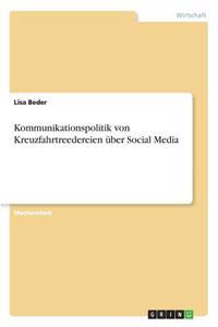 Kommunikationspolitik von Kreuzfahrtreedereien über Social Media