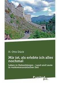 Mir Ist, ALS Erlebte Ich Alles Nochmal