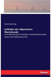 Leitfaden der allgemeinen Warenkunde