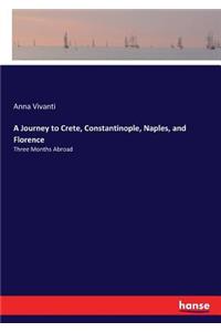 Journey to Crete, Constantinople, Naples, and Florence