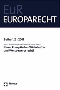 Neues Europaisches Wirtschafts- Und Wettbewerbsrecht?